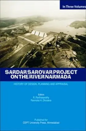 Parthasarathy / Dholakia |  Sardar Sarovar Project on the River Narmada: History of Design, Planning and Appraisal | eBook | Sack Fachmedien