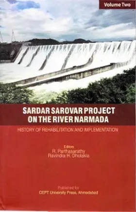 Parthasarathy / Dholakia |  Sardar Sarovar Project on the River Narmada: History of Rehabilitation and Implementation | eBook | Sack Fachmedien
