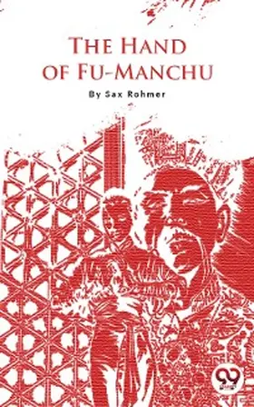 Rohmer |  The Hand Of Fu-Manchu | eBook | Sack Fachmedien