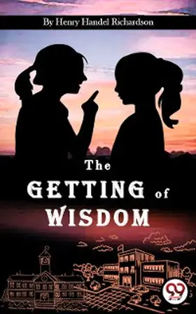Richardson |  The Getting of Wisdom | eBook | Sack Fachmedien