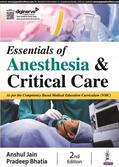 Jain / Bhatia |  Essentials of Anesthesia & Critical Care | Buch |  Sack Fachmedien