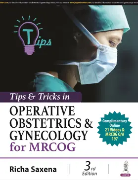 Saxena |  Tips & Tricks in Operative Obstetrics & Gynecology for MRCOG | Buch |  Sack Fachmedien