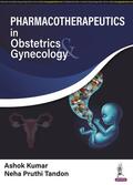 Kumar / Tandon |  Pharmacotherapeutics in Obstetrics & Gynecology | Buch |  Sack Fachmedien
