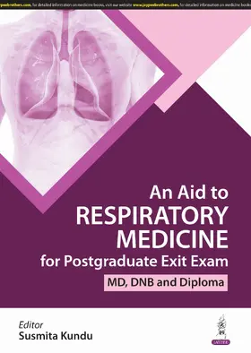 Kundu |  An Aid to Respiratory Medicine for Postgraduate Exit Exam | Buch |  Sack Fachmedien