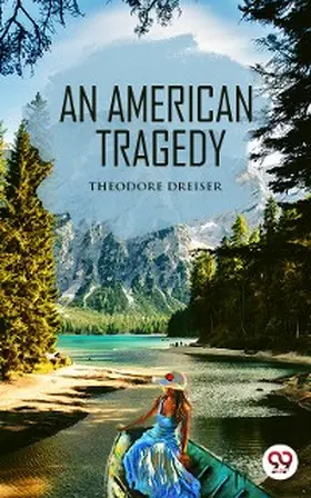 Dreiser |  An American Tragedy | eBook | Sack Fachmedien