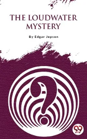Jepson |  The Loudwater Mystery | eBook | Sack Fachmedien