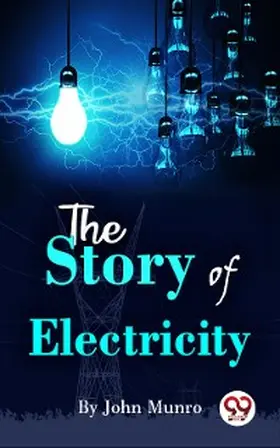 Munro |  The Story Of Electricity | eBook | Sack Fachmedien