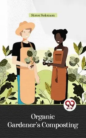 Solomon |  Organic Gardener'S Composting | eBook | Sack Fachmedien