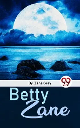 Grey |  Betty Zane | eBook | Sack Fachmedien