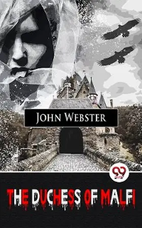 Webster |  The Duchess Of Malfi | eBook | Sack Fachmedien