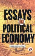 Bastiat |  Essays on Political Economy | eBook | Sack Fachmedien