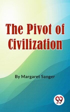 Sanger | The Pivot Of Civilization | E-Book | sack.de