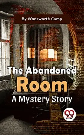 Camp |  The Abandoned Room A Mystery Story | eBook | Sack Fachmedien