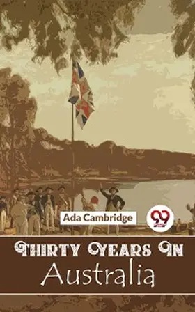 Cambridge |  Thirty Years In Australia | eBook | Sack Fachmedien