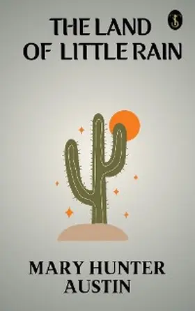 Austin |  The Land of Little Rain | eBook | Sack Fachmedien