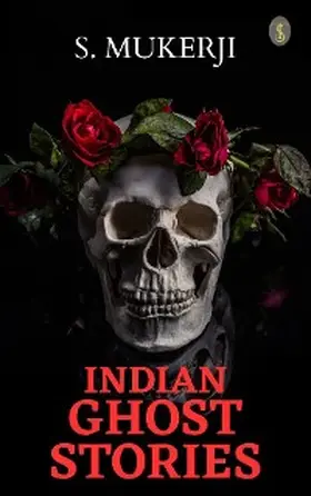 Mukerji |  Indian Ghost Stories | eBook | Sack Fachmedien