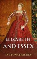 Strachey |  Elizabeth And Essex | eBook | Sack Fachmedien