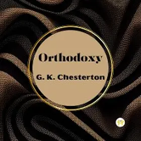 Chesterton |  Orthodoxy by G. K. Chesterton | eBook | Sack Fachmedien