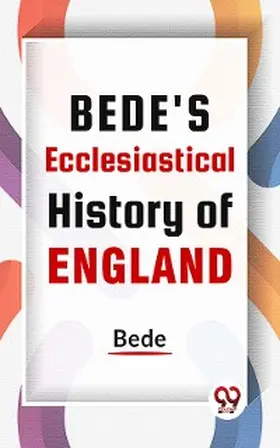 Bede |  Bede'S Ecclesiastical History Of England | eBook | Sack Fachmedien