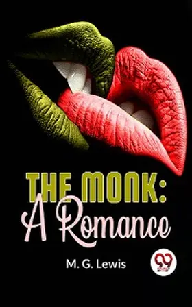 Lewis |  The Monk: A Romance | eBook | Sack Fachmedien