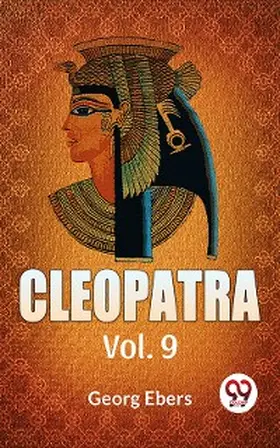Ebers |  Cleopatra Vol. 9 | eBook | Sack Fachmedien