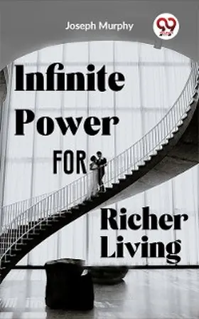 Murphy |  Infinite Power For Richer Living | eBook | Sack Fachmedien