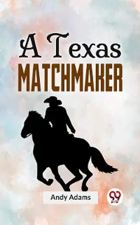 Adams |  A Texas Matchmaker | eBook | Sack Fachmedien