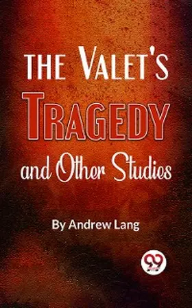 Lang |  The Valet'S Tragedy And Other Studies | eBook | Sack Fachmedien