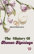 Westermarck |  The History Of Human Marriage | eBook | Sack Fachmedien