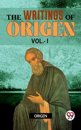 Origen |  The Writings Of Origen vol.-l | eBook | Sack Fachmedien