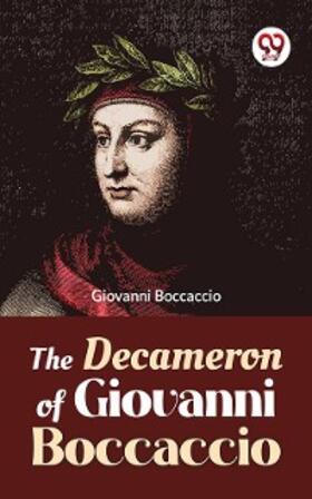 Boccaccio |  The Decameron Of Giovanni Boccaccio | eBook | Sack Fachmedien