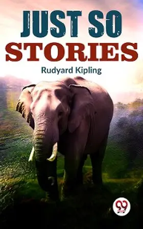 Kipling |  Just So Stories | eBook | Sack Fachmedien
