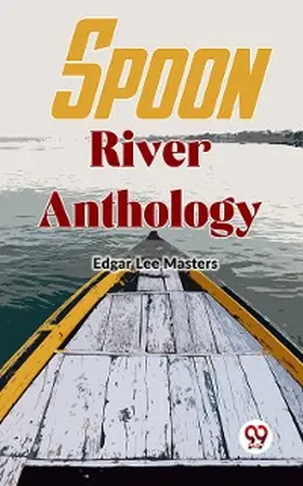Masters |  Spoon River Anthology | eBook | Sack Fachmedien