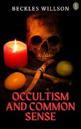 Willson |  Occultism and Common-Sense | eBook | Sack Fachmedien