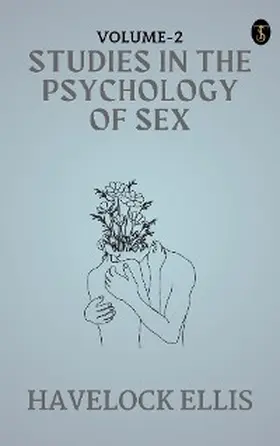 Ellis |  studies in the Psychology of Sex, Volume 2 | eBook | Sack Fachmedien