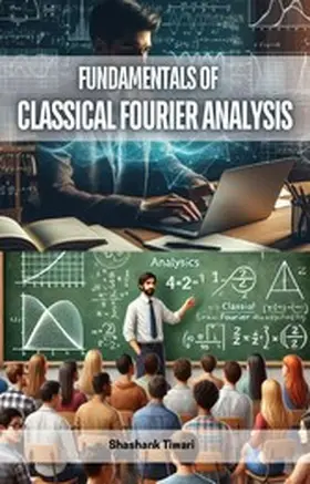 Tiwari |  Fundamentals of Classical Fourier Analysis | eBook | Sack Fachmedien