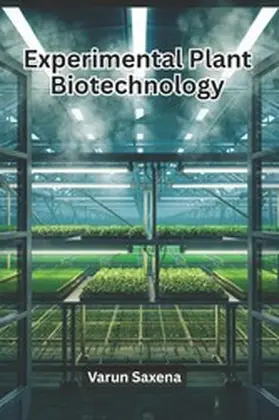 Saxena |  Experimental Plant Biotechnology | eBook | Sack Fachmedien