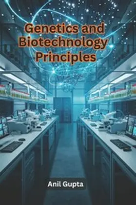 Gupta |  Genetics and Biotechnology Principles | eBook | Sack Fachmedien