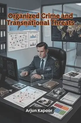 Kapoor |  Organized Crime and Transnational Threats | eBook | Sack Fachmedien