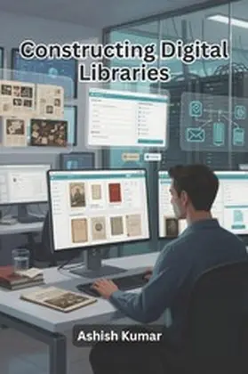 Kumar |  Constructing Digital Libraries | eBook | Sack Fachmedien
