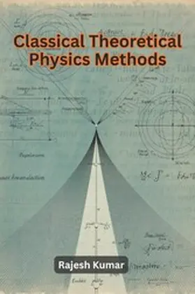 Kumar |  Classical Theoretical Physics Methods | eBook | Sack Fachmedien