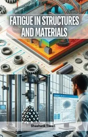 Tiwari |  Fatigue in Structures and Materials | eBook | Sack Fachmedien
