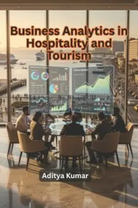 Kumar |  Business Analytics in Hospitality and Tourism | eBook | Sack Fachmedien