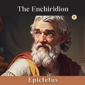 Epictetus |  The Enchiridion by Epictetus | eBook | Sack Fachmedien