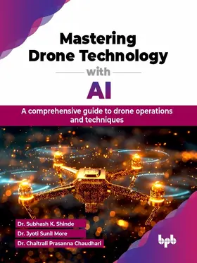 Shinde / More / Prasanna Chaudhari |  Mastering Drone Technology with AI | eBook | Sack Fachmedien