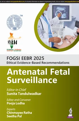 Ratha / Tandulwadkar / Lodha |  FOGSI EEBR 2025: Ethical Evidence-Based Recommendations: Antenatal Fetal Surveillance | Buch |  Sack Fachmedien