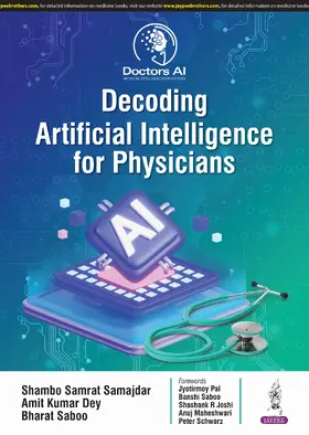 Samajdar / Dey / Saboo |  Decoding Artificial Intelligence for Physicians | Buch |  Sack Fachmedien