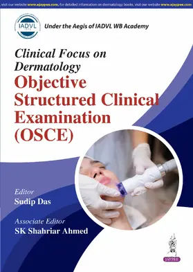 Das / Ahmed |  Clinical Focus on Dermatology: Objective Structured Clinical Examination (OSCE) | Buch |  Sack Fachmedien