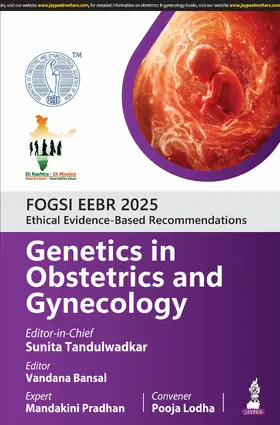 Pradhan / Tandulwadkar / Lodha |  FOGSI EEBR 2025: Ethical Evidence-Based Recommendations: Genetics in Obstetrics and Gynecology | Buch |  Sack Fachmedien