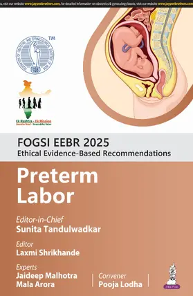 Malhotra / Tandulwadkar / Shrikhande |  FOGSI EEBR 2025: Ethical Evidence-Based Recommendations: Preterm Labor | Buch |  Sack Fachmedien